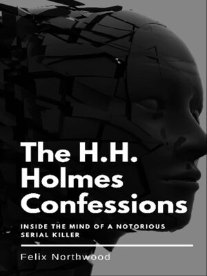 cover image of The H.H. Holmes Confessions